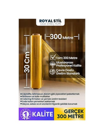 Royal Stil Streç Film | Gıda Temasına Uygun | Gold Serisi | 30 cm x 300 Mt. | 9 Mikron | 800 Gr. | İSO9001