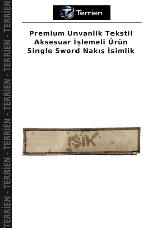 Premium Unvanlik Tekstil Aksesuar İşlemeli Ürün Single Sword Nakış İsimlik