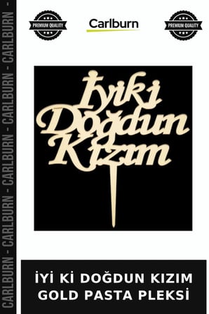 Özel Seri İYİ Kİ DOĞDUN KIZIM GOLD PASTA PLEKSİ Partiler Hazırlık Parti Süsü