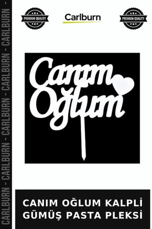 Premium CANIM OĞLUM KALPLİ GÜMÜŞ PASTA PLEKSİ Neşeli Parti Hatıra