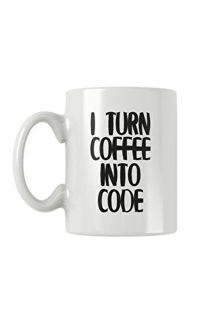 I Turn Coffee Into Code Baskılı Kupa Bardak