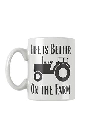 Life Is Better On The Farm Çiftçi Hediye Baskılı Kupa Bardak