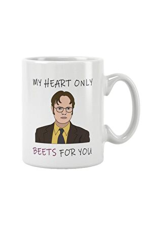 My Heart Only Beets For You Dwight Schrute The Office Baskılı Kupa Bardak