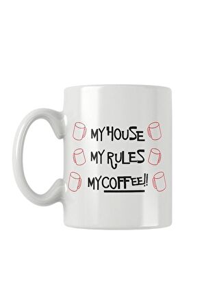 My House My Rules My Coffee Baskılı Kupa Bardak