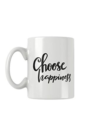 Choose Happiness Baskılı Kupa Bardak