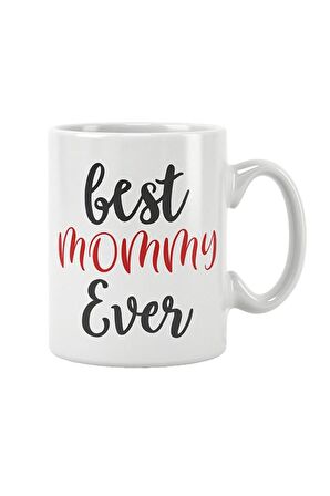 Best Mommy Ever Anneler Günü Doğum Günü Anne Hediye Baskılı Kupa Bardak