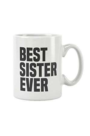 Best Sister Ever Abla Kız Kardeş Baskılı Kupa Bardak