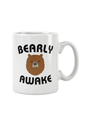 Bearly Awake Baskılı Kupa Bardak