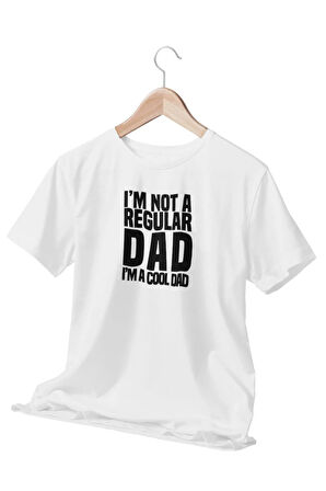 I 'm Not A Regular Dad I'm A Cool Dad Baskılı Eğlenceli Hediyelik Beyaz Unisex T-Shirt