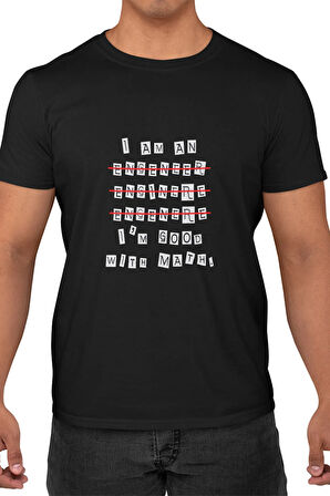 I'm a Engineer Baskılı Yazılımcı Mühendis Eğlenceli Hediyelik Unisex T-Shirt