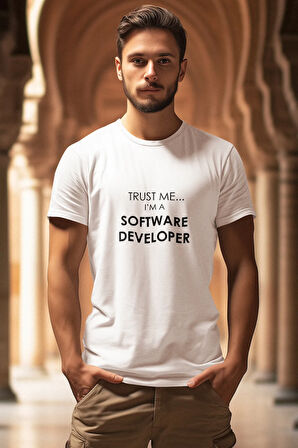 Trust Me I Am A Software Developer Baskılı Bilgisayar Programcısı Yazılımcı Hediyelik Beyaz T-Shirt
