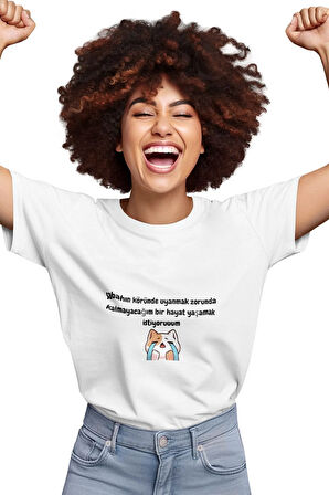 Sabahın Köründe Uyanmak Zorunda Kalmayacağım Bir Hayat Yaşamak İstiyorum-Eğlenceli Unisex T-Shirt