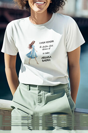 Canım Kendim Arkana Bakma Baskılı Eğlenceli Hediyelik Beyaz Kadın T-Shirt