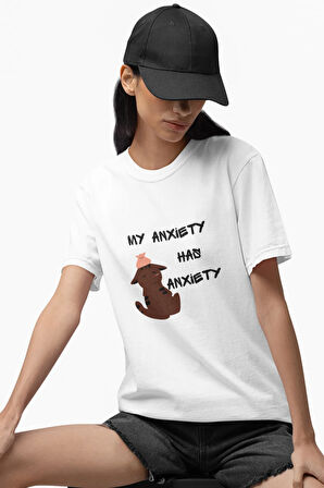 My Anxıety Has Anxıety-Kedi Baskılı Eğlenceli Unisex Bisiklet Yaka %100 Pamuklu T-Shirt
