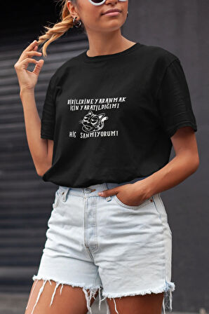 Birilerine Yaranmak İçin Yaratıldığımı Hiç Sanmıyorum Baskılı Bisiklet Yaka %100 Pamuklu T-Shirt