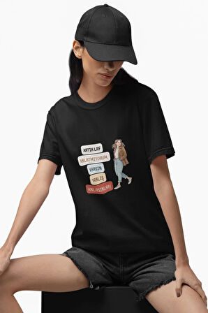 Artık Laf Anlatmıyorum Baskılı Eğlenceli Hediyelik  Unisex Bisiklet Yaka %100 Pamuklu T-Shirt