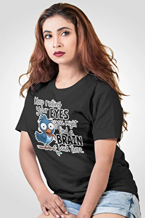 Keep Rolling Your Eyes Sarkastik Baskılı Unisex Regular Fit Pamuklu Siyah Tişört
