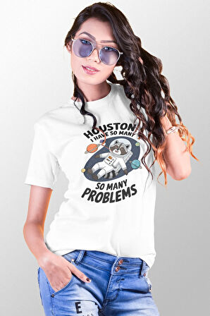 Houston I Have So Many Problems Baskılı Unisex Regular Fit Pamuklu Beyaz Tişört