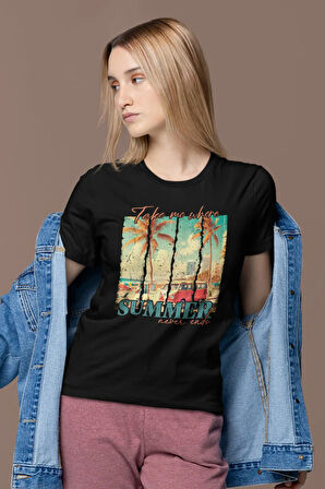 Take Me Where Summer Never Ends Baskılı Yaz Temalı Unisex Regular Fit Pamuklu Siyah Tişört