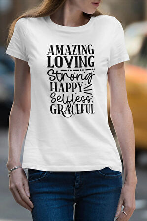 Amazing Loving Strong Happy Graceful Baskılı Anneler Günü Hediyelik Beyaz %100 Pamuklu T Shirt
