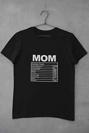 Mom Nutrition Facts Baskılı Anneler Günü Eğlenceli Hediyelik Siyah Unisex T-Shirt