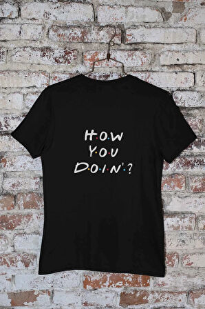 How You Doin Joey Friends Baskılı Hediyelik Eğlenceli Siyah Unisex T-Shirt