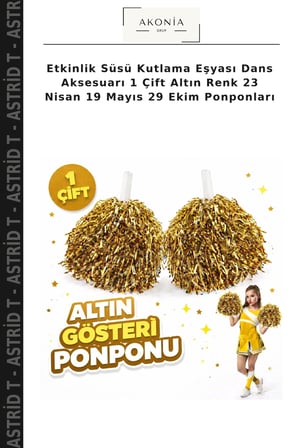 Etkinlik Süsü Kutlama Eşyası Dans Aksesuarı 1 Çift Altın Renk 23 Nisan 19 Mayıs 29 Ekim Ponponları