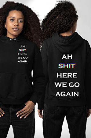 Ah Kahretsin Yine Başlıyoruz Yazılı  Erkek Kadın Siyah Ön Sırt Baskılı Kapüşonlu Sweatshirt Hoodie