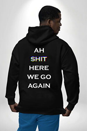 Ah Kahretsin Yine Başlıyoruz Yazılı  Erkek Kadın Siyah Ön Sırt Baskılı Kapüşonlu Sweatshirt Hoodie