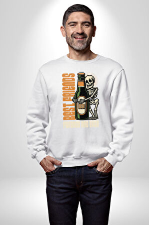 Sonsuza Kadar En İyi Arkadaşım Beer İskelet Erkek Kadın Unisex Dijital Baskılı Beyaz Sweatshirt