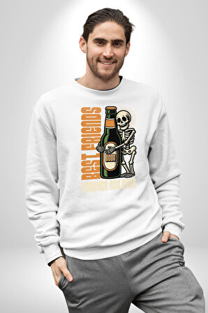Sonsuza Kadar En İyi Arkadaşım Beer İskelet Erkek Kadın Unisex Dijital Baskılı Beyaz Sweatshirt