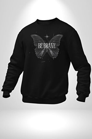 Kelebekler Gibi Cesur Ol Erkek Kadın Unisex Dijital Baskılı Siyah Sweatshirt