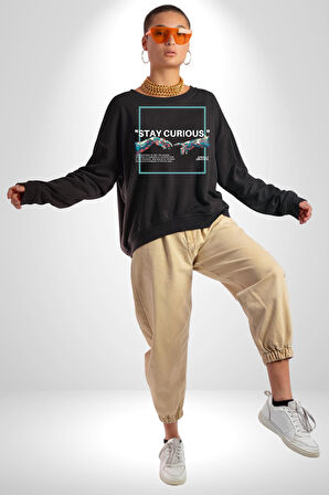 Meraklı Kal Sokak Style Erkek Kadın Unisex Dijital Baskılı Siyah Sweatshirt