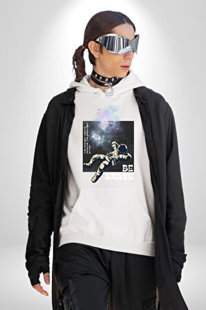 Astronot Cesur Ol Erkek Kadın Beyaz Dijital Baskılı Kapüşonlu Sweatshirt Hoodie