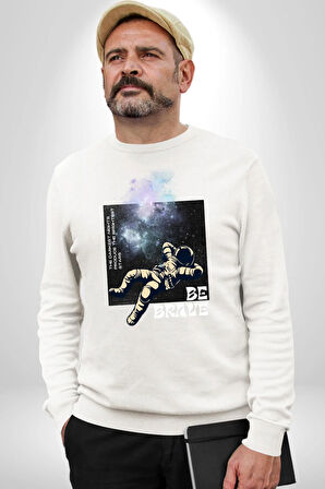 Astronot Cesur Ol Erkek Kadın Unisex Dijital Baskılı Beyaz Sweatshirt