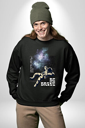 Astronot Cesur Ol Erkek Kadın Unisex Dijital Baskılı Siyah Sweatshirt