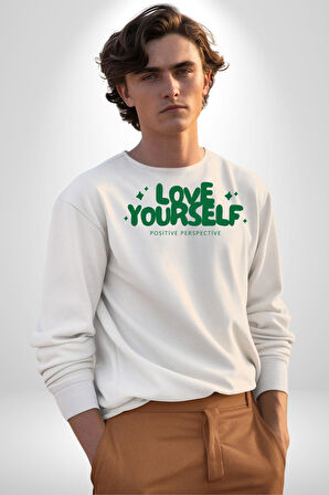 Sev Kendini Olumlu Bakış Açısı Yazılı Erkek Kadın Unisex Dijital Baskılı Beyaz Sweatshirt