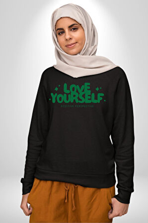 Sev Kendini Olumlu Bakış Açısı Yazılı Erkek Kadın Unisex Dijital Baskılı Siyah Sweatshirt