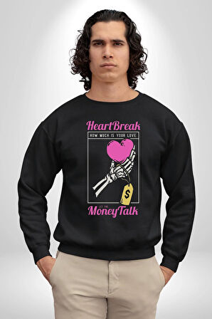 Kalp Kırıklığı Aşkın Ne Kadar?Para Konuşalım? Erkek Kadın Unisex Dijital Baskılı Siyah Sweatshirt