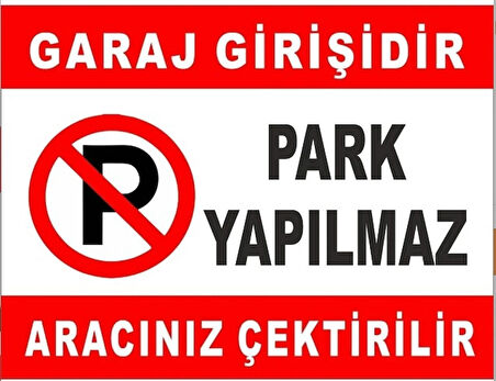 Garaj Girişi Park Edilmez yazısı folyo baskı