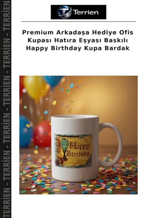 Premium Arkadaşa Hediye Ofis Kupası Hatıra Eşyası Baskılı Happy Birthday Kupa Bardak