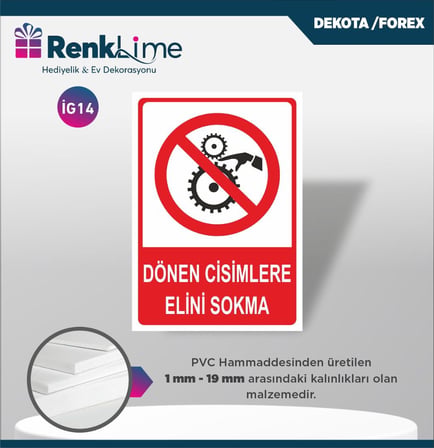Uyarı İkaz Levhası - Dönen Cisimlere Elini Sokma