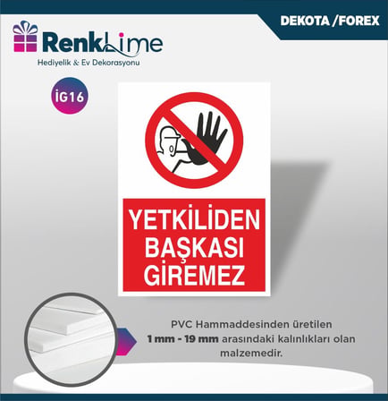 Uyarı İkaz Levhası - Yetkiliden Başkası Giremez 2