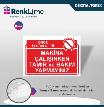 Uyarı İkaz Levhası - Makina Çalışırken Tamir ve Bakım Yapmayınız
