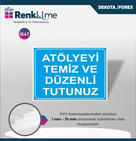 Uyarı İkaz Levhası - Atölyeyi Temiz ve Düzenli Tutunuz