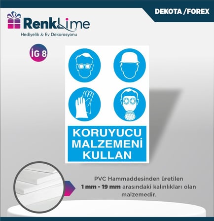 Dekota İkaz Levhası - Koruyucu Malzemeni Kullan