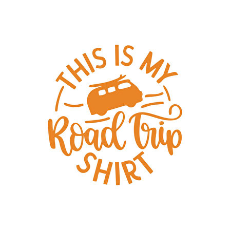 This is my Road Trip Shirt Sticker 17x17 Cm Turuncu