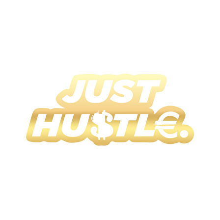 Just Hustle Sticker 17x17 Cm Gold