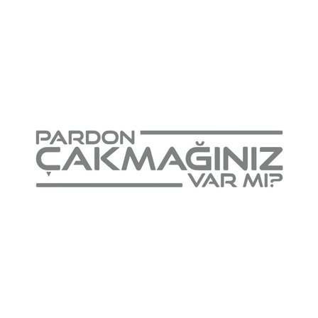 Pardon Çakmağınız var mı Sticker 17x17 Cm Gri