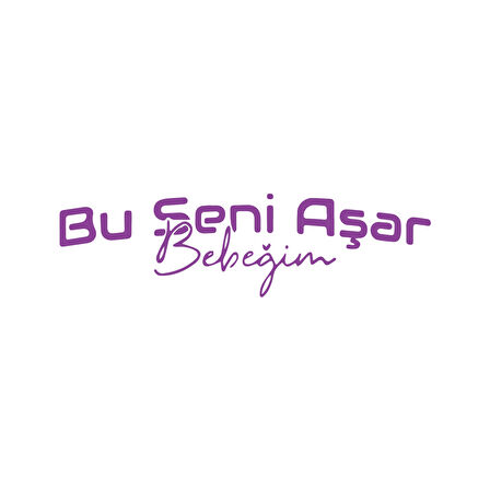 Bu Seni Aşar Bebeğim Sticker 17x17 Cm Mor